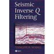 Seismic Inverse Q Filtering