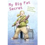 My Big Fat Secret