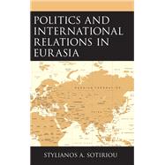 Politics and International Relations in Eurasia