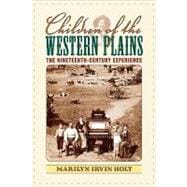 Children of the Western Plains The Nineteenth-Century Experience