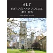Ely Bishops and Diocese 1109-2009