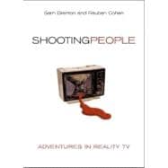 Shooting People Adventures in Reality TV