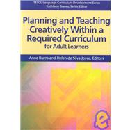 Planning and Teaching Creatively Within a Required Curriculum for Adult Learners