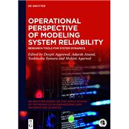 Operational Perspective of Modeling System Reliability