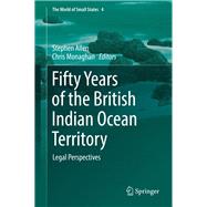 Fifty Years of the British Indian Ocean Territory