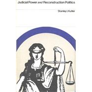 Judicial Power and Reconstruction Politics