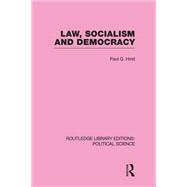 Law, Socialism and Democracy (Routledge Library Editions: Political Science Volume 9)