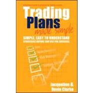 Trading Plans Made Simple A Beginner's Guide to Planning for Trading Success