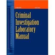 Criminal Investigation Laboratory Manual