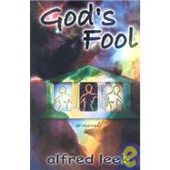God's Fool : A Novel