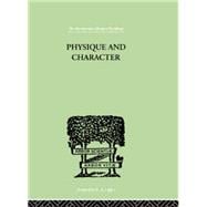 Physique and Character: an investigation of the nature of constitution and of the Theory