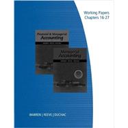 Working Papers, Volume 2 for Warren/Reeve/Duchac’s Financial & Managerial Accounting, 12th and Managerial Accounting, 12th