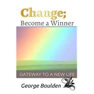 Change; Become a Winner