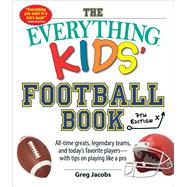 The Everything Kids' Football Book, 7th Edition
