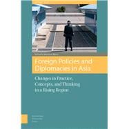 Foreign Policies and Diplomacies in Asia