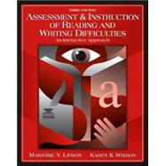 Assessment and Instruction of Reading and Writing Difficulty : An Interactive Approach