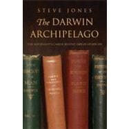 The Darwin Archipelago; The Naturalist's Career Beyond Origin of Species