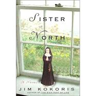 Sister North : A Novel