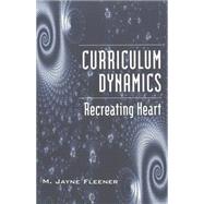 Curriculum Dynamics : Recreating Heart
