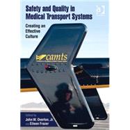 Safety and Quality in Medical Transport Systems: Creating an Effective Culture