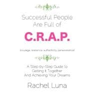 Successful People Are Full of C.r.a.p.