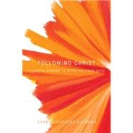 Following Christ : A Lenten Reader to Stretch Your Soul