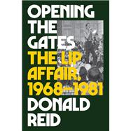 Opening the Gates The Lip Affair, 1968-1981