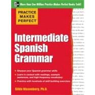 Practice Makes Perfect: Intermediate Spanish Grammar With 160 Exercises