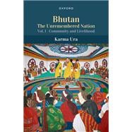 Bhutan: The Unremembered Nation,9780192865403