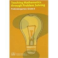 Teaching Mathematics Through Problem Solving : Prekindergarten-Grade 6