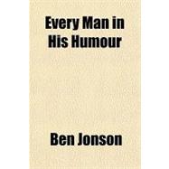 Every Man Out of His Humour