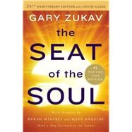 The Seat of the Soul 25th Anniversary Edition with a Study Guide