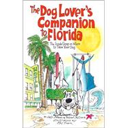 The Dog Lover's Companion to Florida The Inside Scoop on Where to Take Your Dog