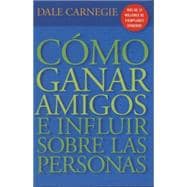 Cómo ganar amigos e influir sobre las personas