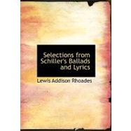 Selections from Schiller's Ballads and Lyrics