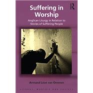 Suffering in Worship: Anglican Liturgy in Relation to Stories of Suffering People