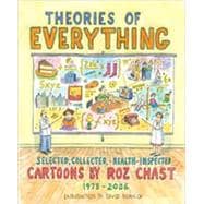 Theories of Everything Selected, Collected, and Health-Inspected Cartoons, 1978-2006