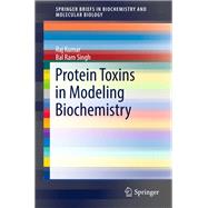 Protein Toxins in Modeling Biochemistry