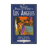 Romantic Days and Nights in Los Angeles : Romantic Diversions In and Around the City