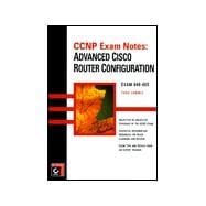 Ccnp Exam Notes: Advanced Cisco Router Configuration