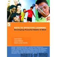 Keys to Effective Learning : Developing Powerful Habits of Mind,9780132295406