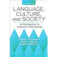 Language, Culture, and Society : An Introduction to Linguistic Anthropology