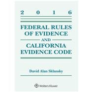 Federal Rules of Evidence and California Evidence Code 2016 Supplement
