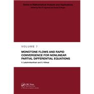 Monotone Flows and Rapid Convergence for Nonlinear Partial Differential Equations