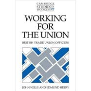 Working for the Union: British Trade Union Officers