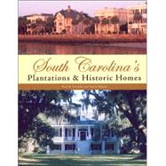 South Carolina's Plantations & Historic Homes