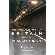 The Official History of Britain and the Channel Tunnel