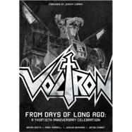 Voltron: From Days of Long Ago A Thirtieth Anniversary Celebration