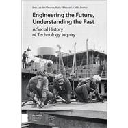 Engineering the Future, Understanding the Past