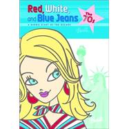 Red, White, and Blue Jeans : By Linda Lowery: Illustrated by Ann Field